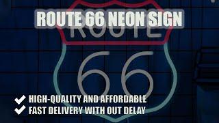 Route 66 Neon Signs | The Neon Sign Is Funky In Style And Perfect For Garage | Buy Yours Now!