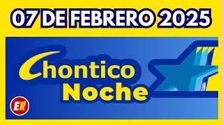 RESULTADO CHONTICO NOCHE del VIERNES 07 de febrero de 2025 ULTIMO RESULTADO