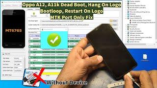 Oppo A12 Dead boot, Hang On Logo, Bootloop, Restart On Logo Done Sp Flash Tool