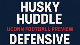 Husky Huddle-Uconn Football Preview Covering Defensive Line