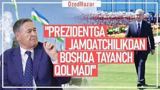 OzodNazar: Sharof Ubaydullayev: “Prezidentga jamoatchilikdan boshqa tayanch qolmadi”