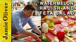 Watermelon, Radish and Feta Salad | Jamie Oliver