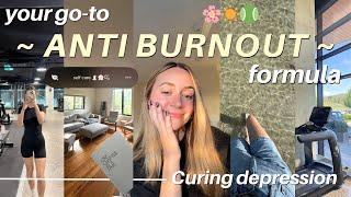 ANTI BURNOUT ROUTINE  A guide to getting out of a depressive episode, self-care, & deep chats x