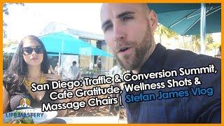San Diego: Traffic & Conversion Summit, Cafe Gratitude, Wellness Shots & Massage Chairs