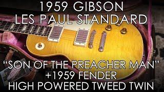 "Pick of the Day" - 1959 Gibson Les Paul Std "Son of the Preacher Man" and Fender High Powered Twin