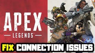 How to FIX Apex Legends Connection/Server Issues!