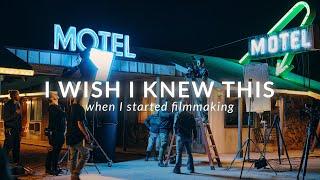 What I Wish I Knew As A Beginner Filmmaker