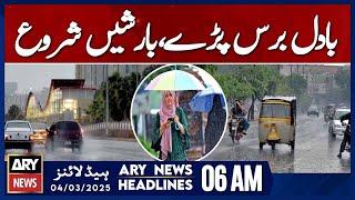 Rain has started in Pakistan - ARY News 6 AM Headlines | 4th March 2025