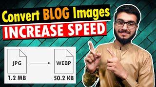 Compress Image Size for Blogger | How To Convert JPG to WEBP |  WEBP Image Format