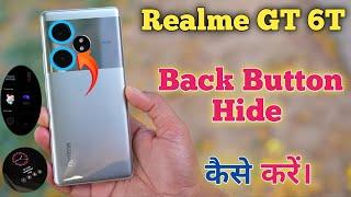 Back Button Setting In Realme GT 6T, Hide Navigation Gesture Bar Setting In Realme GT 6T