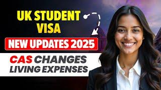 UK Student Visa New Updates 2025: E-Visa, CAS Changes & Living Expenses! "