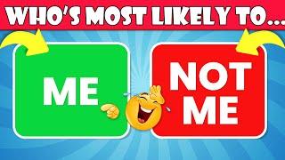 Who’s Most Likely To?... (General Questions)