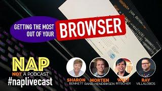 Making the Most of your Browser - NAP - Not A Podcast - EP 05