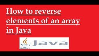 How to reverse elements of an array in java