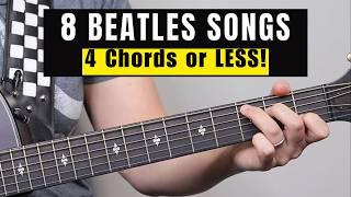 Play 8 EASY Beatles Songs With 4 Chords or LESS!