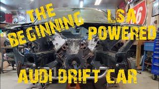 2020: THE BEGINNING OF THE LSA AUDI DRIFT TAXI EP.1 CREATING A TIRE SHREDDING MONSTER.