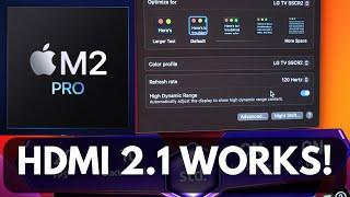 CONFIRMED! HDMI 2.1 on M2 Pro/Max MacBook Pro and Mac mini (Tested on LG OLED TV @ 4K/120Hz/HDR/VRR)