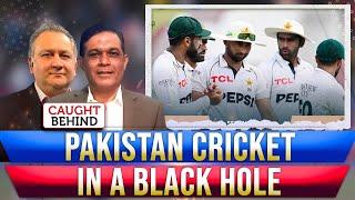 Pakistan Cricket In A Black Hole| Caught Behind