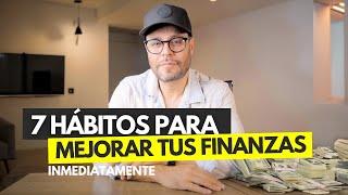 Pruébalo por 7 días! 7 Hábitos que Mejorarán inmediatamente tus finanzas