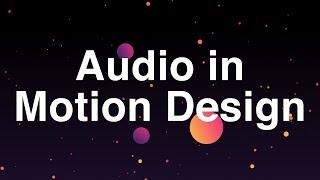 The Role of Audio in Motion Design