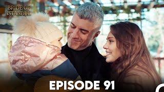 Bride of Istanbul - Episode 91 (English Subtitles)