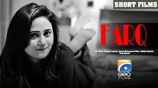 Farq | Short Film | Aly Khan - Fazayla Lashari - Raeed Muhammad Alam | Geo Films