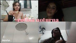 rotina noturna (fazendo o cabelo,banho,etc..)