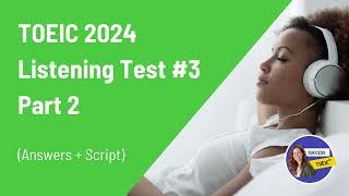 TOEIC 2024 Listening Test Part 2 (answer + transcript) #3