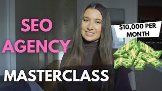 From ZERO to 10K Month - Get Rich with This SEO Agency Masterclass