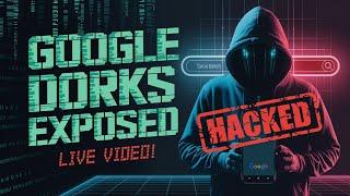 Google Dorks Exposed in Live Video! – Lec 52