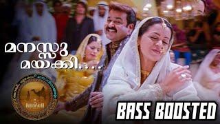 Manasu Mayakki || Bass Boosted || Arabikkatha ( Arabeem Ottakom P Madhavan Nayarum )