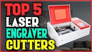  Best Laser Engraver Cutters 2019 - Top 5 Laser Engraver Cutters (Buying Guide).