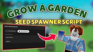 GROW A GARDENSEED SPAWNER SCRIPT [Free]