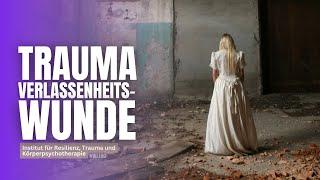 Der geheime Schmerz der Verlassenheitswunde: Das verborgene Trauma aufdecken (Abandonment)