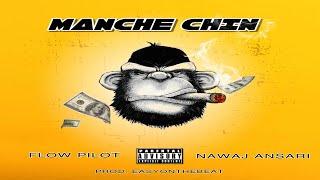 Flow Pilot - MANCHE CHIN ft. @NawajAnsari (Prod. By @easyonthebeat)