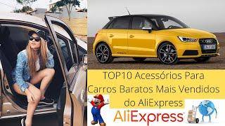 Acessórios Para Carros Baratos Mais Vendidos do AliExpress