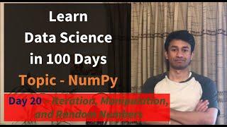 Day 20 - NumPy - Iteration, Manipulation, and Random Numbers