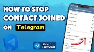 How to stop contact joined telegram messages 2023 | Initial Solution