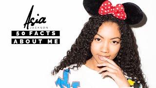 50 RANDOM FACTS ABOUT ME | Asia Jackson