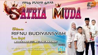 Live Streaming " SATRIA MUDA " Khitanan Rifnu Budiyansyah | 26-06-2024 | Ds. Singakerta Blok Krutug