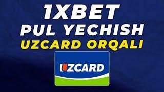 1xBet UZCARD ORQALI PUL YECHISH