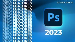 Best Photoshop 2023 NEW Features Updates From Adobe Max 2022!