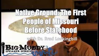 Native Ground: The First People of Missouri Before Statehood