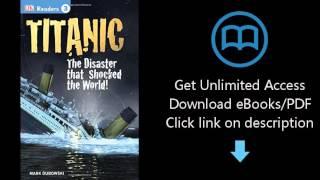 Download DK Readers L3: Titanic: The Disaster that Shocked the World! PDF