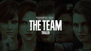 The Team (Complete trailer) - Resident Evil Death Island