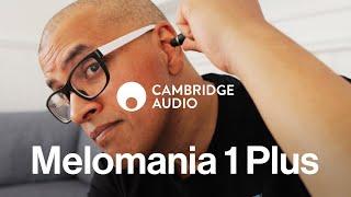 Cambridge Audio Melomania 1 Plus Review