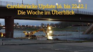 Carolabrücke Update 16. bis 22.12.24 | Die Woche im Überblick