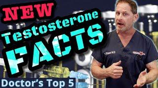 Doctor's New Top 5 Testosterone Facts