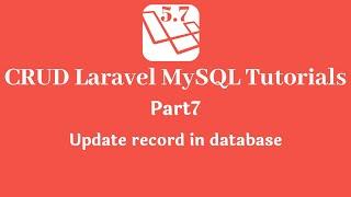 Laravel tutorial: Update record in database part7