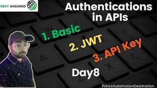 Different Authentications in Rest APIs |Basic , API Key and JWT